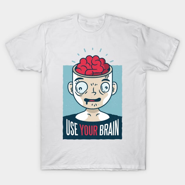 Use your brain T-Shirt by madeinchorley